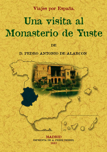 Visita Al Monasterio De Yuste. Viajes Por España - Alarc...