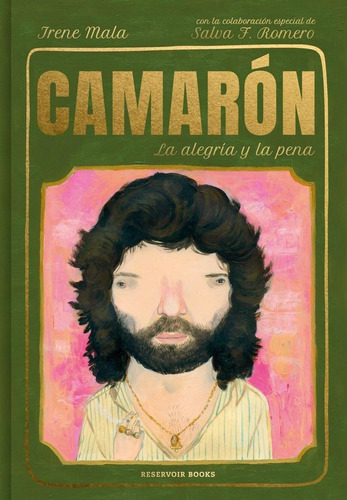 Libro: Camarón, La Alegría Y La Pena. Mala, Irene/f. Romero,