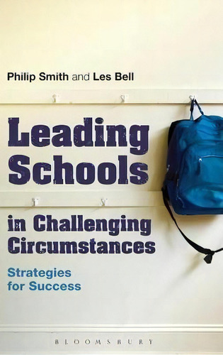 Leading Schools In Challenging Circumstances : Strategies For Success, De Philip Smith. Editorial Continuum Publishing Corporation, Tapa Dura En Inglés