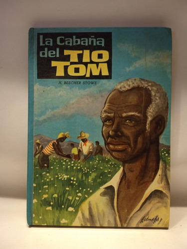 La Cabaña Del Tío Tom, De H. Beecher Stowe, Vasco Americana