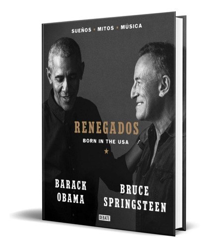 Renegados Born In The Usa, De Bruce Springsteen. Editorial Debate, Tapa Blanda En Español, 2021