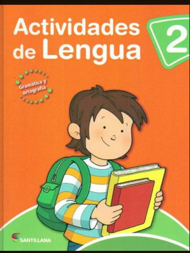 Actividades De Lengua 2. Gramatica Y Ortografia Santillana