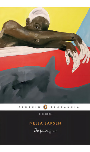 De passagem, de Larsen, Nella. Editorial Penguin-Companhia, capa mole em português, 2022