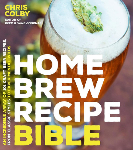 Libro: Biblia De Recetas De Cerveza Casera: Una Increíble Va