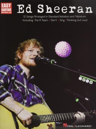 Ed Sheeran For Easy Guitar : 12 Songs Arranged In Standard N