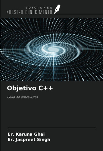 Libro: Objetivo C++: Guía De Entrevistas (spanish Edition)