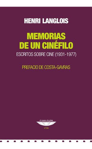 Memorias De Un Cinéfilo. - Henri Langlois