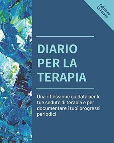 Libro: Diario Per La Terapia: Una Riflessione Guidata Per Le