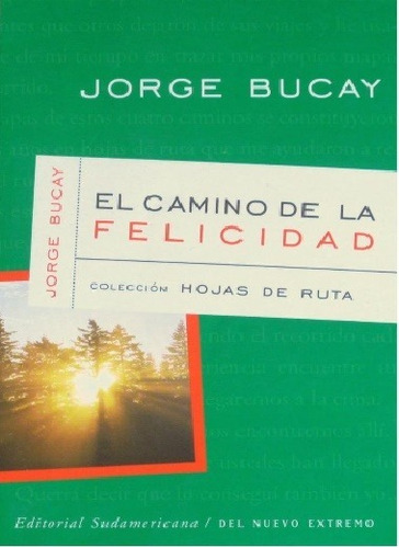 Jorge Bucay - El Camino De La Felicidad