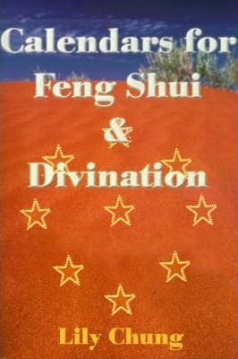 Calendars For Feng Shui & Divination - Lily Chung (paperb...