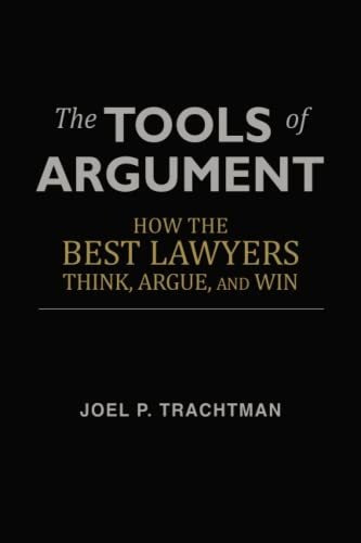 Book : The Tools Of Argument How The Best Lawyers Think,...