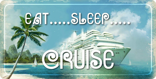 Letrero Vinilo Retro Texto Ingl  Eat Sleep Cruise 