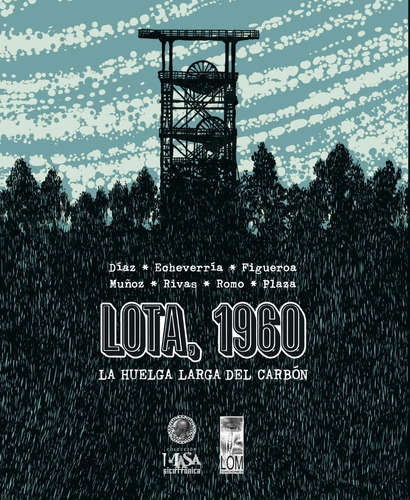 Lota, 1960. La Huelga Larga Del Carbón - Cómic -