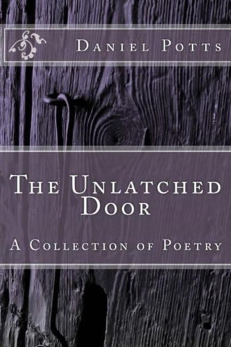 The Unlatched Door: A Collection Of Poetry, De Potts M.d., Daniel C.. Editorial Oem, Tapa Blanda En Inglés