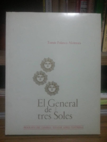 El General De Tres Soles / Tomás Polanco Alcántara 