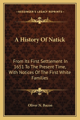 Libro A History Of Natick: From Its First Settlement In 1...