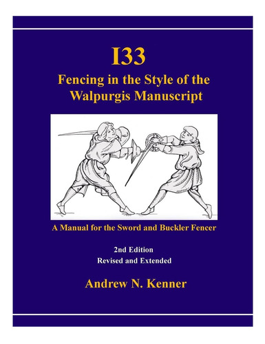 Libro: I33 La Esgrima Al Estilo Del Manuscrito De Walpurgis