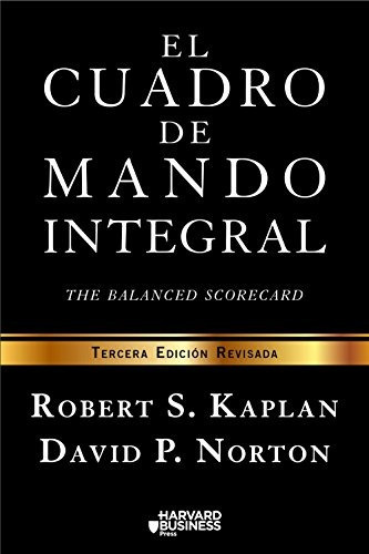 El Cuadro De Mando Integral: The Balanced Scorecard (gestión 2000), De Kaplan, Robert S.. Editorial Gestión 2000, Tapa Tapa Blanda En Español