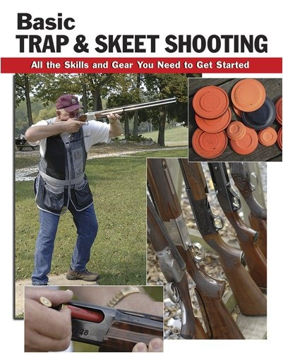 Basic Trap  Y  Skeet Shooting All The Skills And Gear You Ne