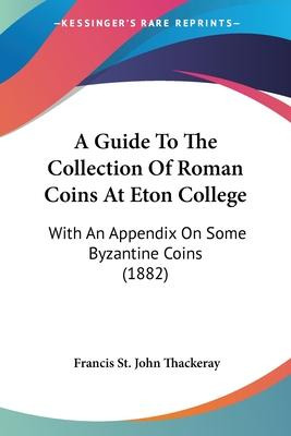 Libro A Guide To The Collection Of Roman Coins At Eton Co...