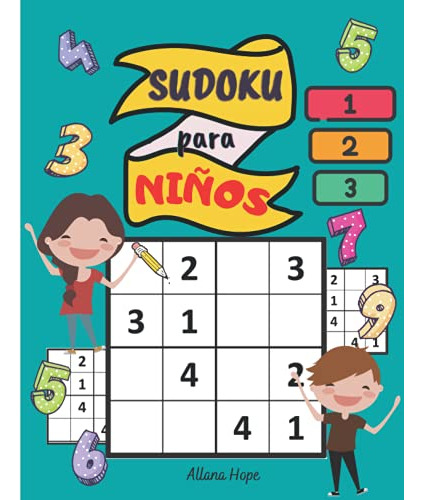 Sudoku Para Niños: Un Entretenido Juego De Logica Para Niños