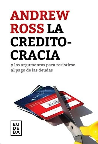 Libro La Creditocracia Y Los Argumentos Para Resistirse Al P