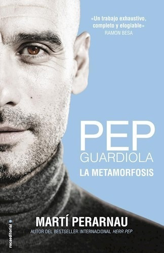 Libro Pep Guardiola La Metamorfosis / Roca Editorial