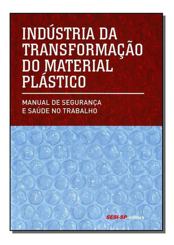 Industria Da Transformação Do Material Plástico, De Editora Sesi - Sp. Editora Sesi - Sp Em Português