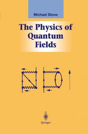 Libro The Physics Of Quantum Fields - Michael Stone