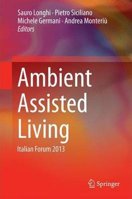 Libro Ambient Assisted Living : Italian Forum 2013 - Saur...