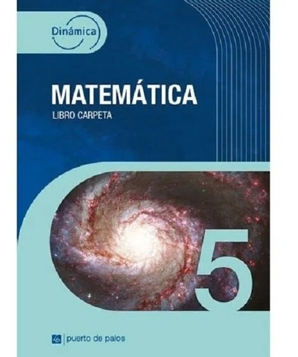 Matemática 5 Dinámica-barrutia, Sandra-puerto De Palos