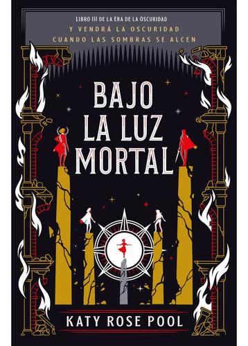 La Era De La Oscuridad 3: Bajo La Luz Mortal, De Katy Rosepool., Vol. 3.0. Editorial Umbriel, Tapa Blanda En Español, 2022