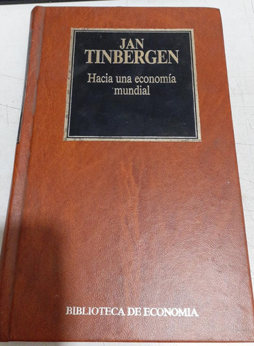 Hacia Una Economia Mundial