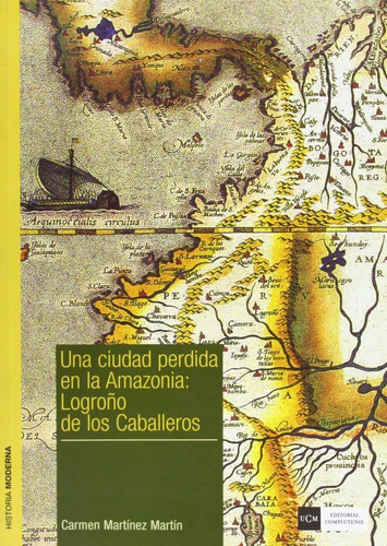 Una Ciudad Perdida En Amazonia, Martínez Martín, Complutense