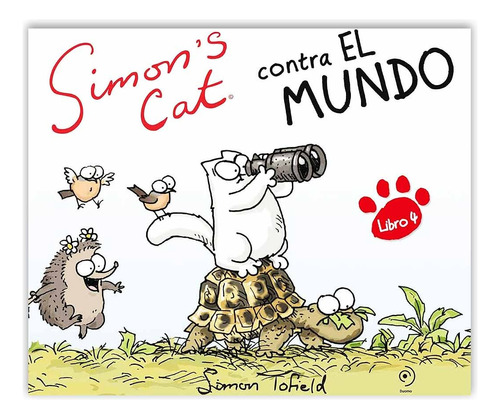 Simon's Cat 4: Contra El Mundo - Simon Tofield - Tapa Dura