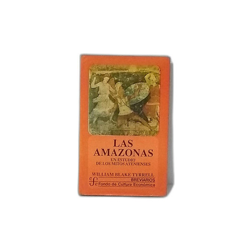 Las Amazonas - William Blake - Fondo De Cultura Mexicana