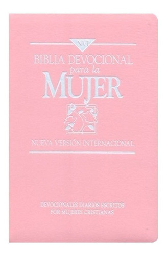 Biblia Devocional Para La Mujer Nvi, Imitacion Rosa