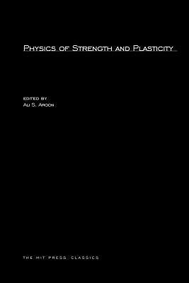 Libro Physics Of Strength And Plasticity - Ali S. Argon