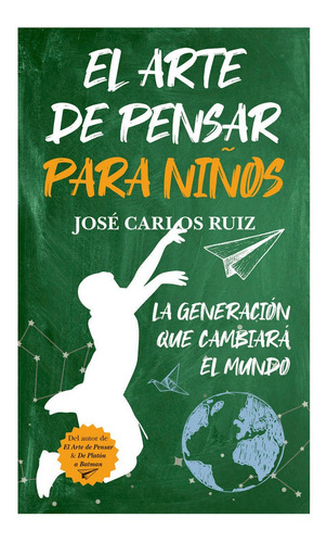 Arte De Pensar Para Niños,el - Ruiz,jose Carlos