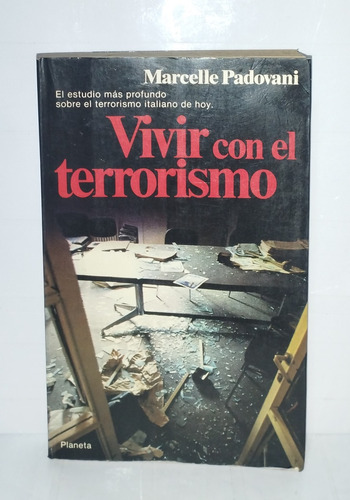 Vivir Con El Terrorismo - Marcelle Padovani 1983 Planeta
