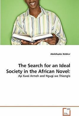 Libro The Search For An Ideal Society In The African Nove...