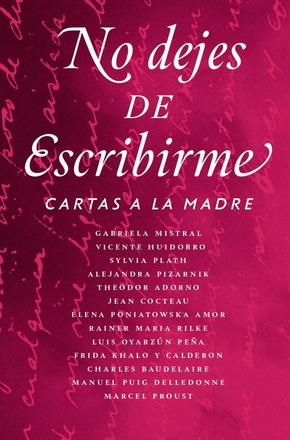 No Dejes De Escribirme - Cartas A La Madre - No