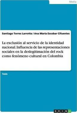 Libro La Exclusi N Al Servicio De La Identidad Nacional. ...