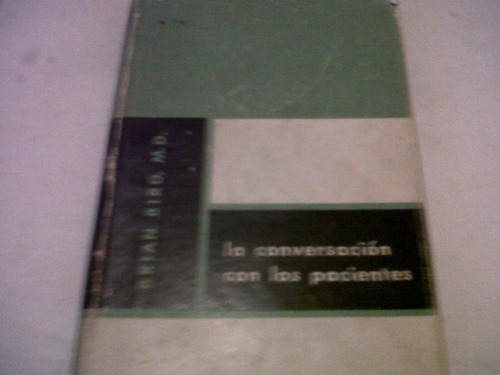 La Conversacion Con Los Pacientes - Dr. Brian Bird (c34)