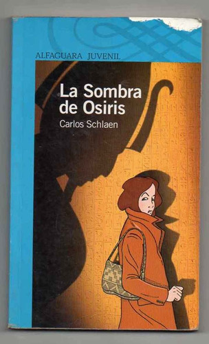 La Sombra De Osiris - Carlos Schlaen Usado Sin Escrituras *