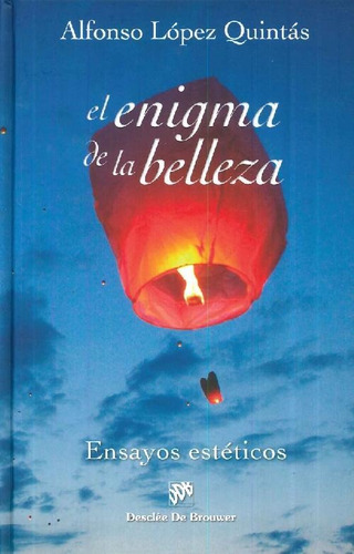 Libro El Enigma De La Belleza De Alfonso  López Quintás