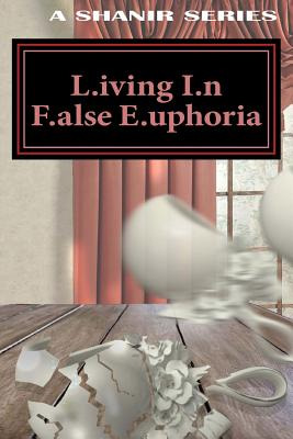 Libro L.iving I.n F.alse E.uphoria: L.i.f.e: L.iving I.n ...