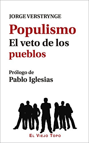 Populismo El Veto De Los Pueblos -textos Intrusos-