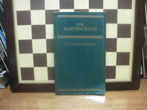 La Raza Cósmica-josé Vasconcelos