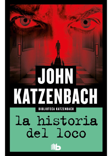 La Historia Del Loco - John Katzenbach